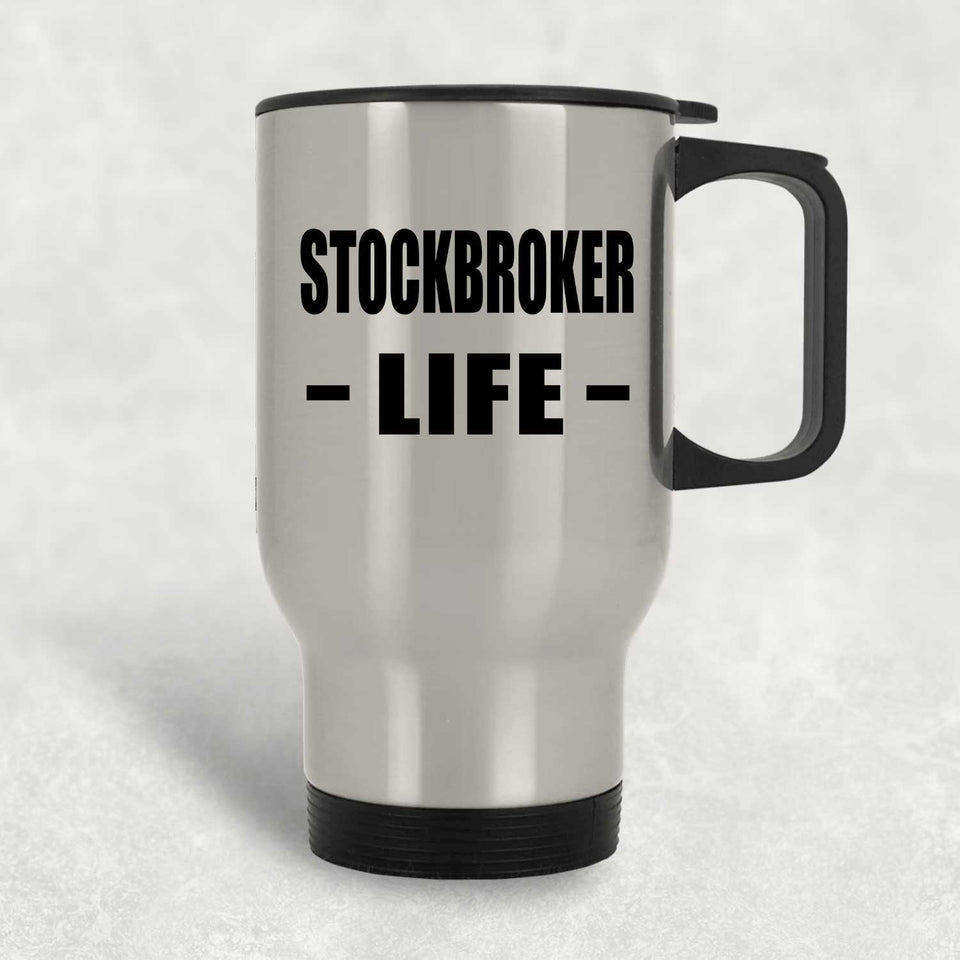 Stockbroker Life - Silver Travel Mug