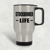 Stockbroker Life - Silver Travel Mug