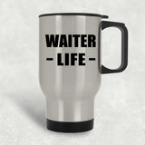 Waiter Life - Silver Travel Mug