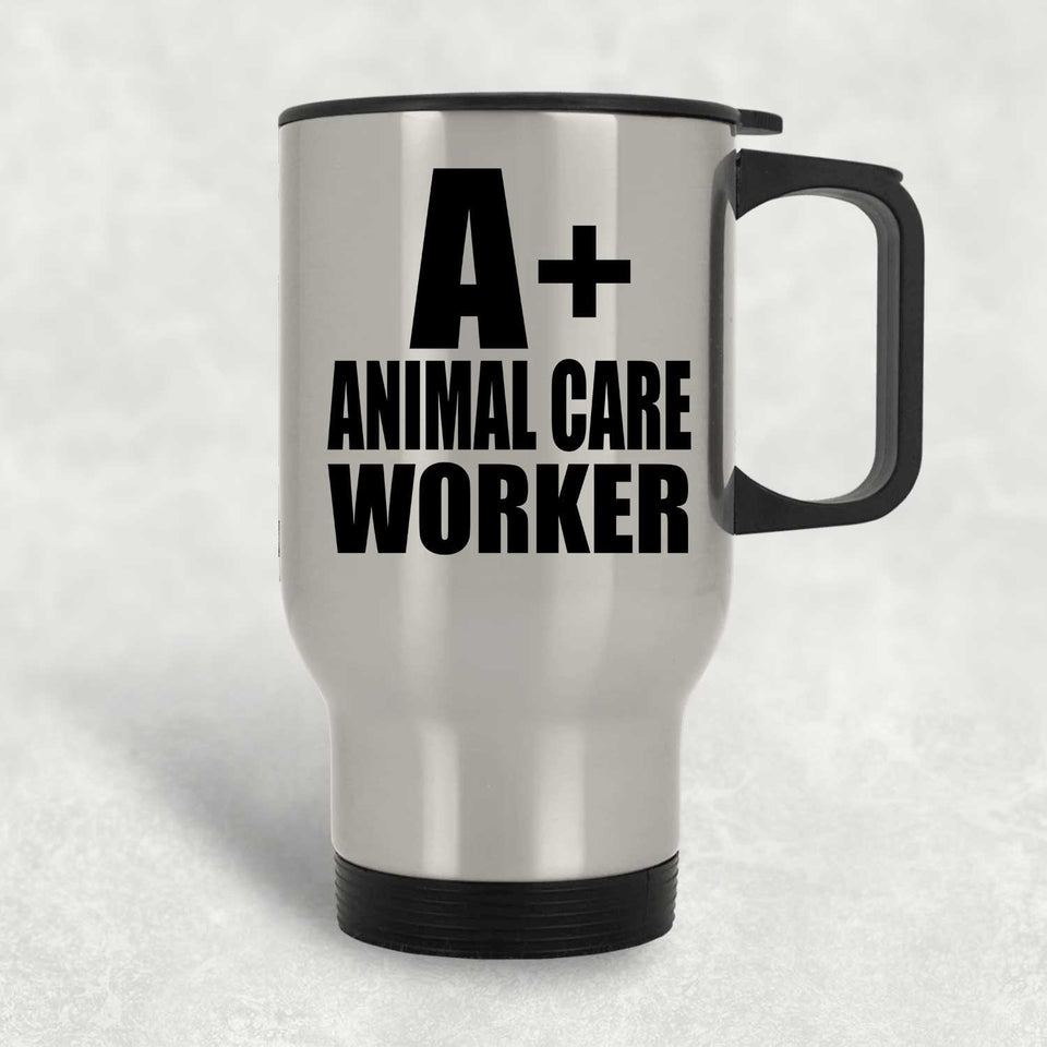 A+ Animal Care Worker - Silver Travel Mug