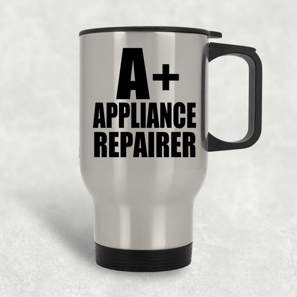 A+ Appliance Repairer - Silver Travel Mug