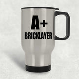 A+ Bricklayer - Silver Travel Mug