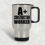 A+ Construction Worker - Silver Travel Mug