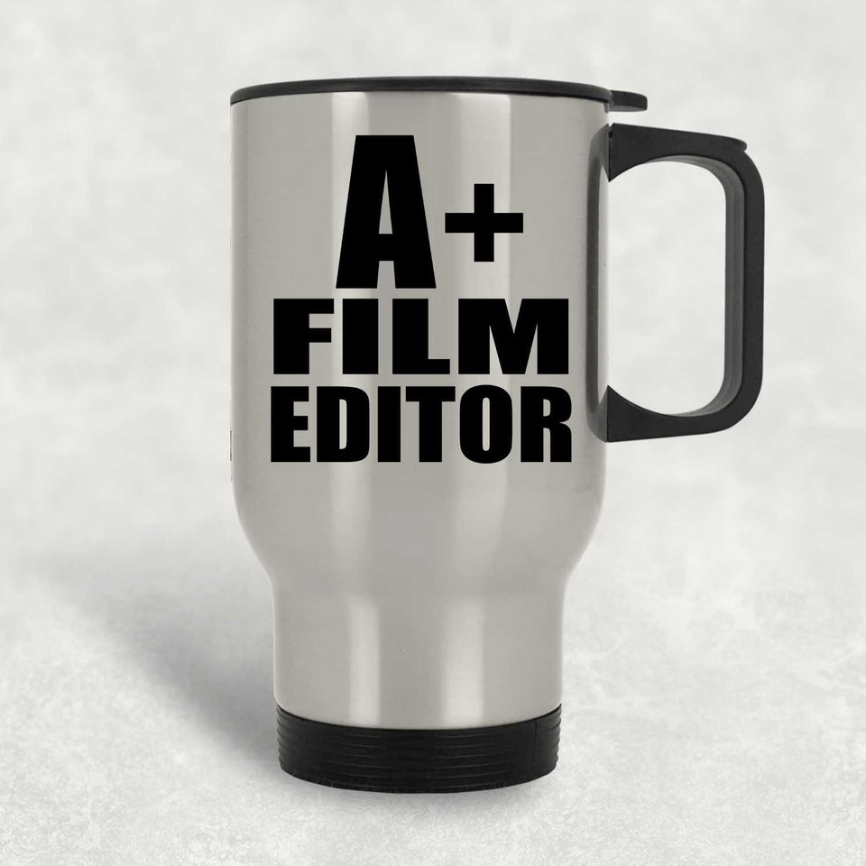 A+ Film Editor - Silver Travel Mug