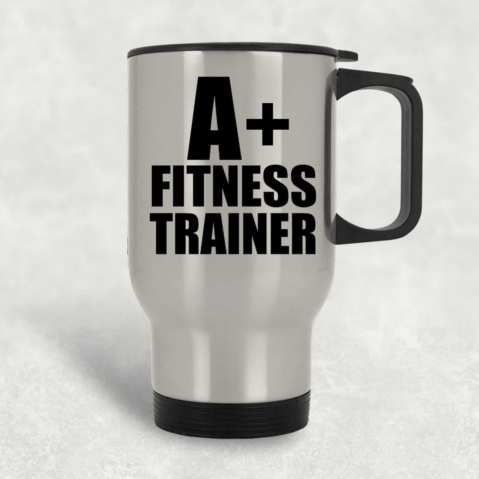 A+ Fitness Trainer - Silver Travel Mug