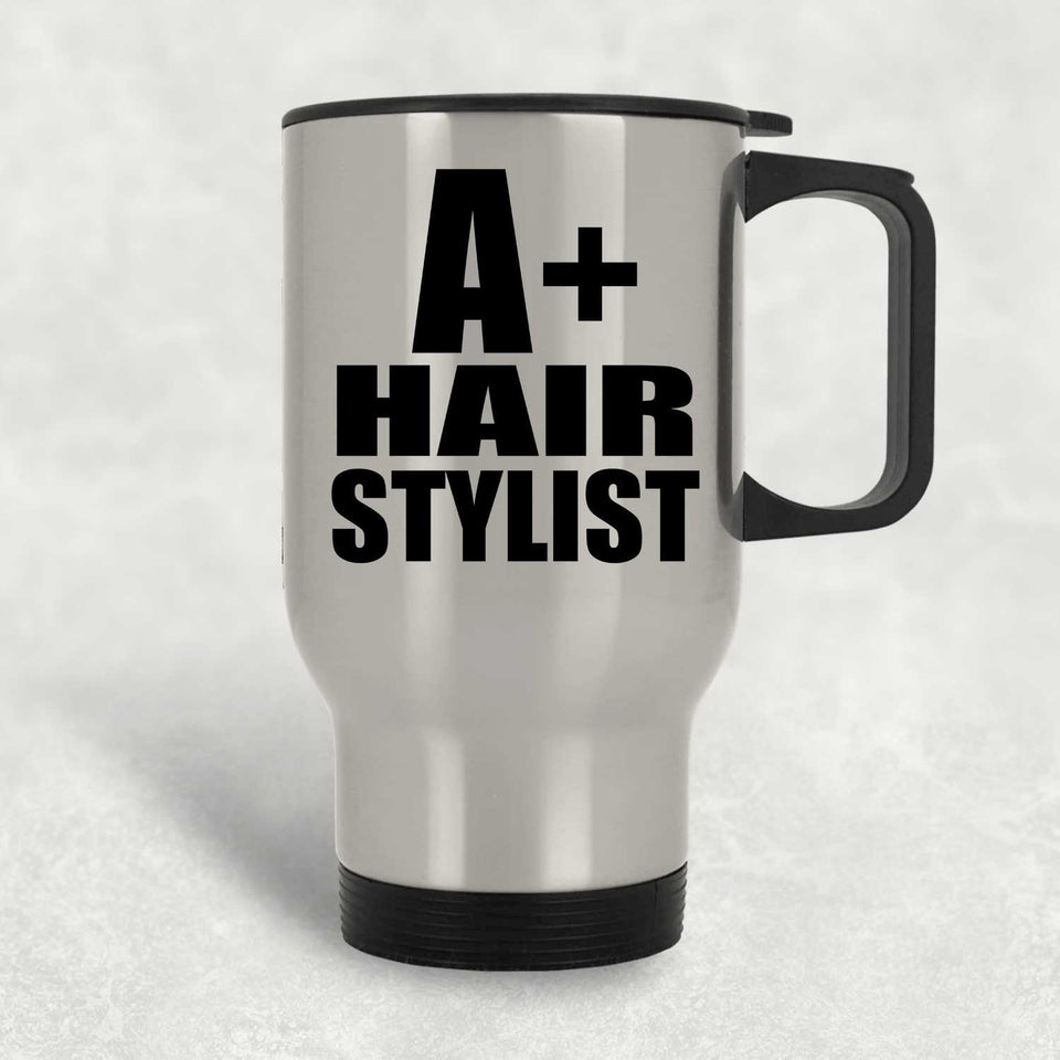 A+ Hair Stylist - Silver Travel Mug
