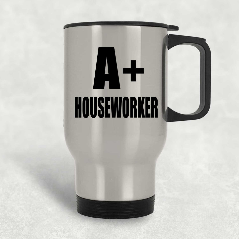 A+ Houseworker - Silver Travel Mug