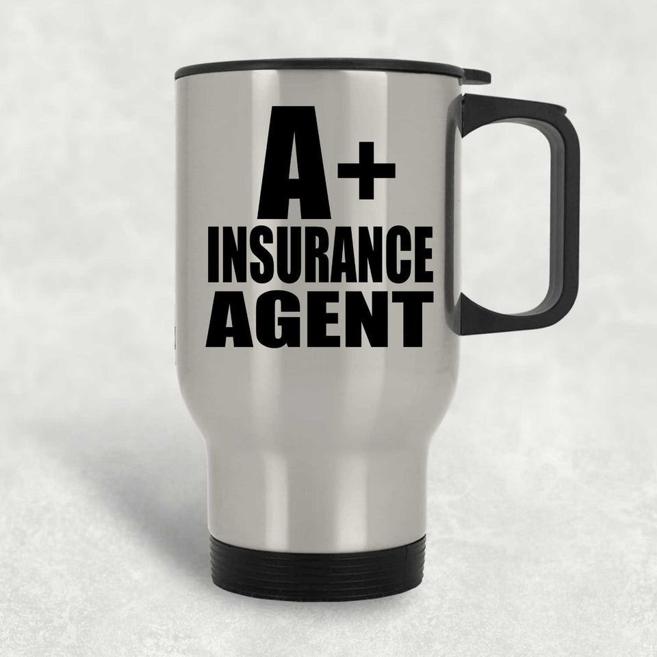 A+ Insurance Agent - Silver Travel Mug