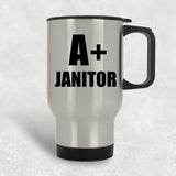 A+ Janitor - Silver Travel Mug
