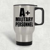 A+ Military Personnel - Silver Travel Mug