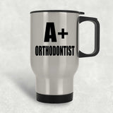 A+ Orthodontist - Silver Travel Mug