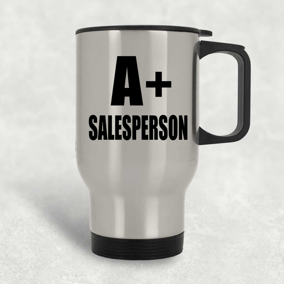 A+ Salesperson - Silver Travel Mug