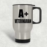 A+ Veterinarian - Silver Travel Mug