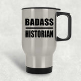 Badass Historian - Silver Travel Mug