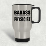 Badass Physicist - Silver Travel Mug