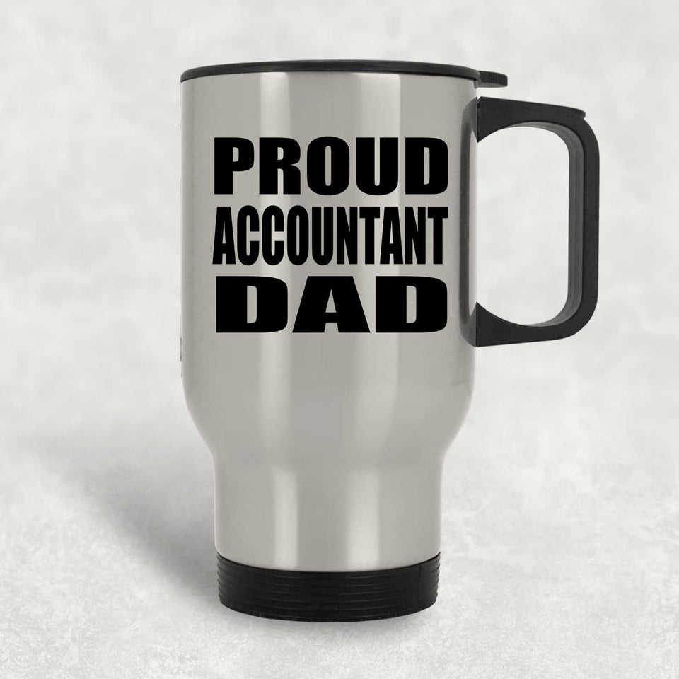 Proud Accountant Dad - Silver Travel Mug