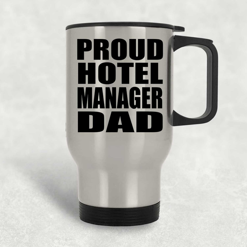 Proud Hotel Manager Dad - Silver Travel Mug