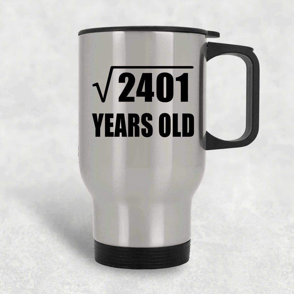 49th Birthday Square Root of 2401 Years Old - Silver Travel Mug