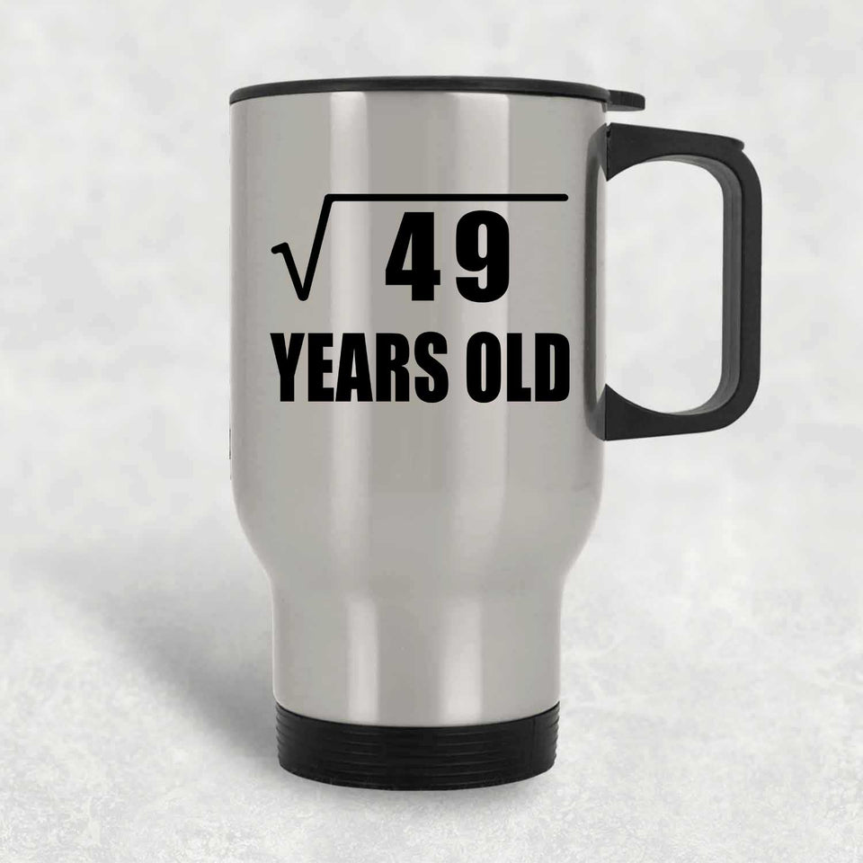 7th Birthday Square Root of 49 Years Old - Silver Travel Mug