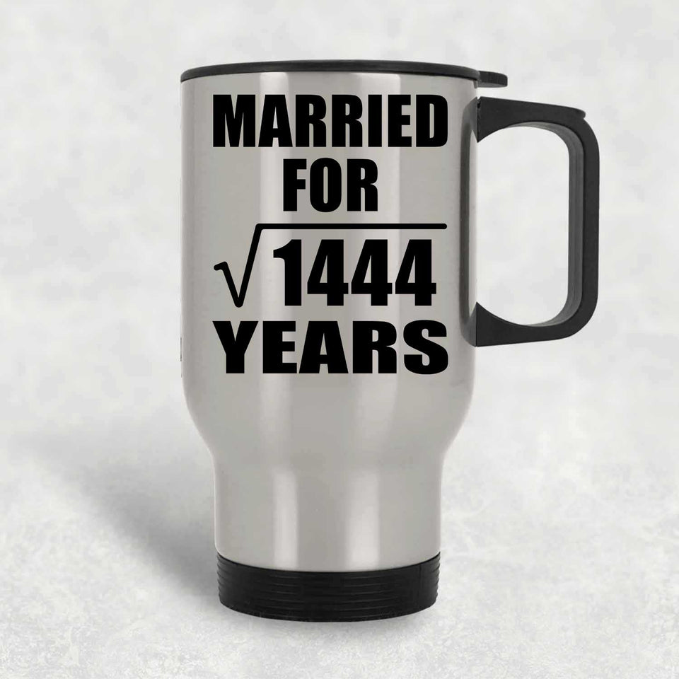 38th Anniversary Married For Square Root of 1444 Years - Silver Travel Mug