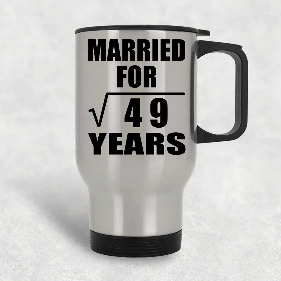 7th Anniversary Married For Square Root of 49 Years - Silver Travel Mug