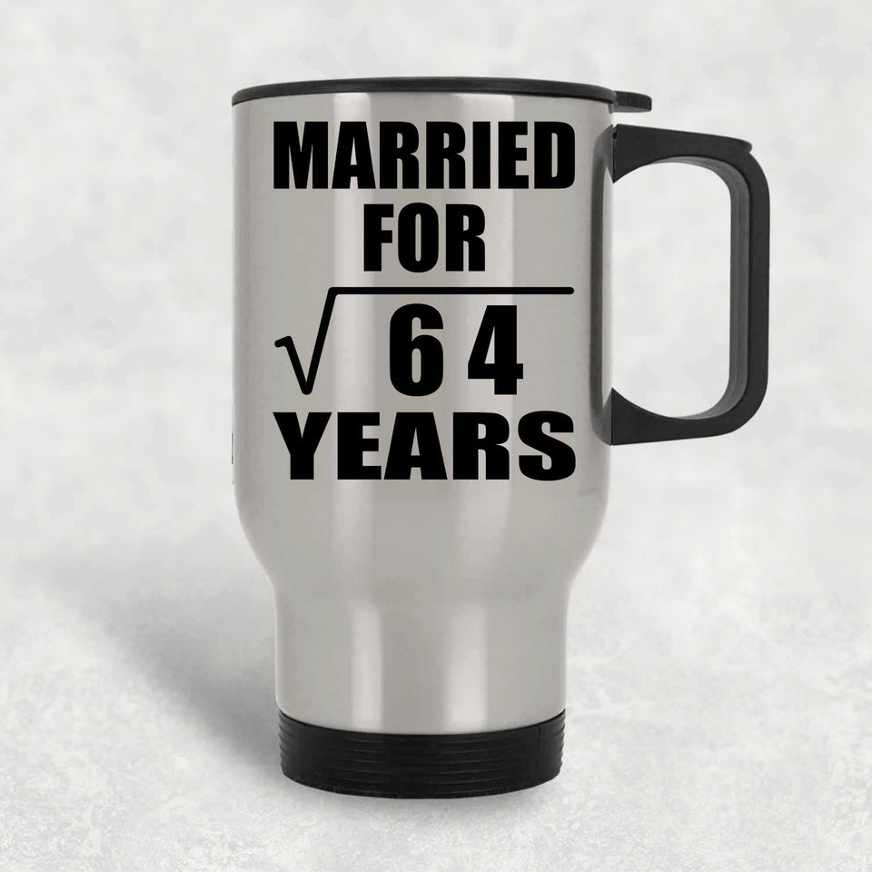 8th Anniversary Married For Square Root of 64 Years - Silver Travel Mug