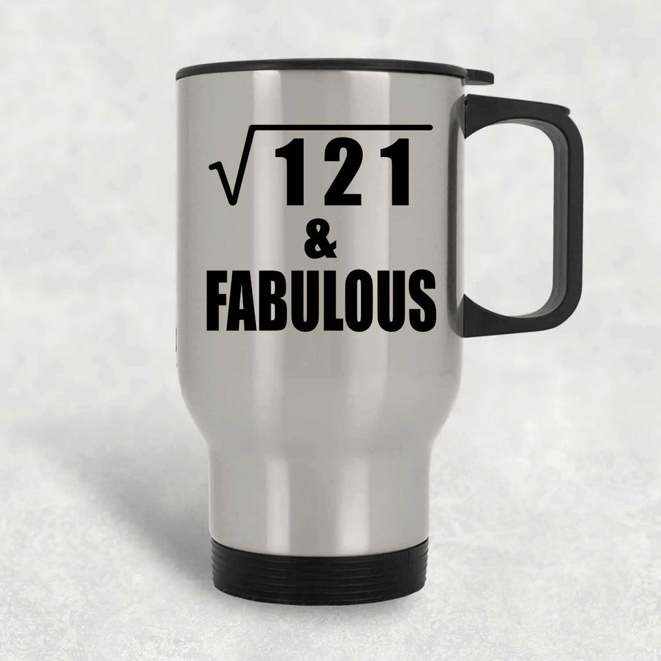 11th Birthday Square Root of 121 & Fabulous - Silver Travel Mug
