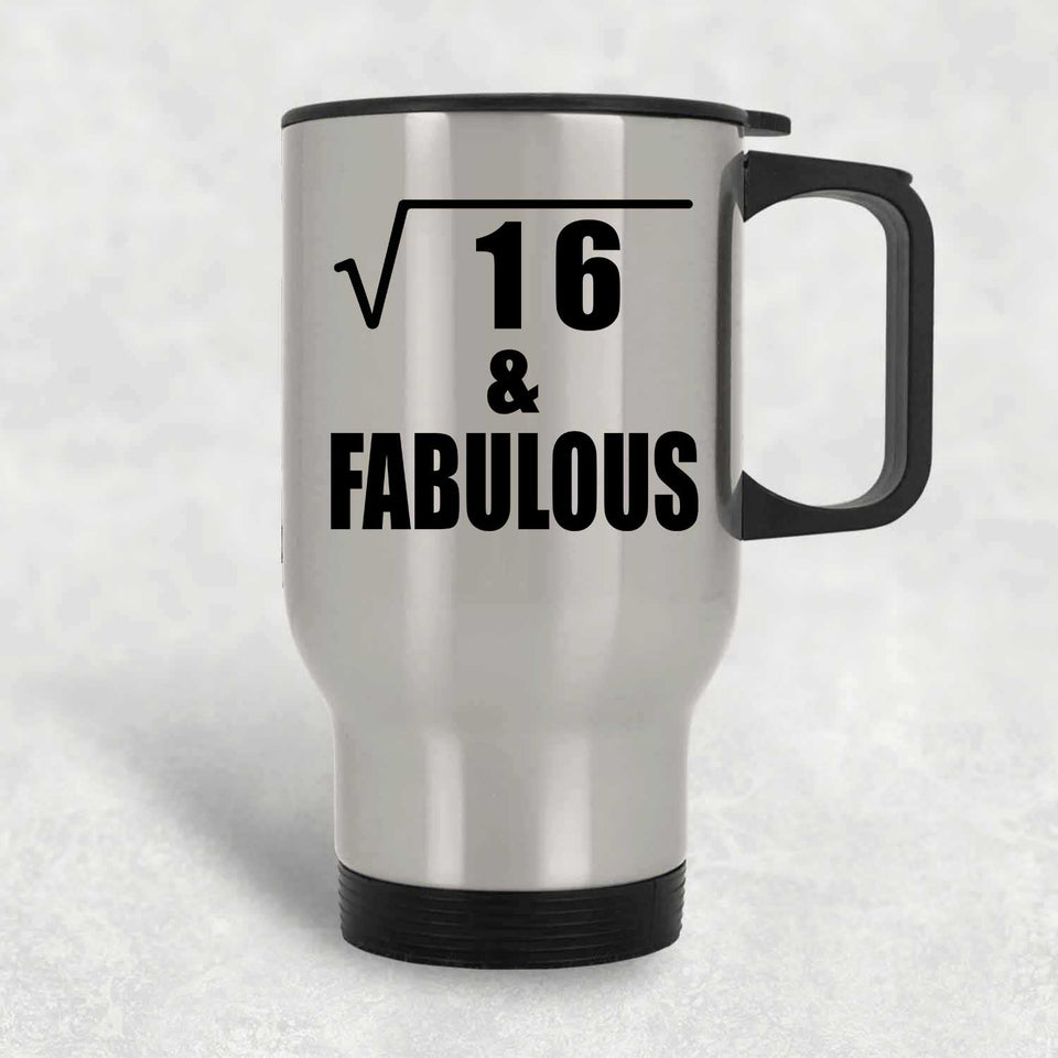 4th Birthday Square Root of 16 & Fabulous - Silver Travel Mug