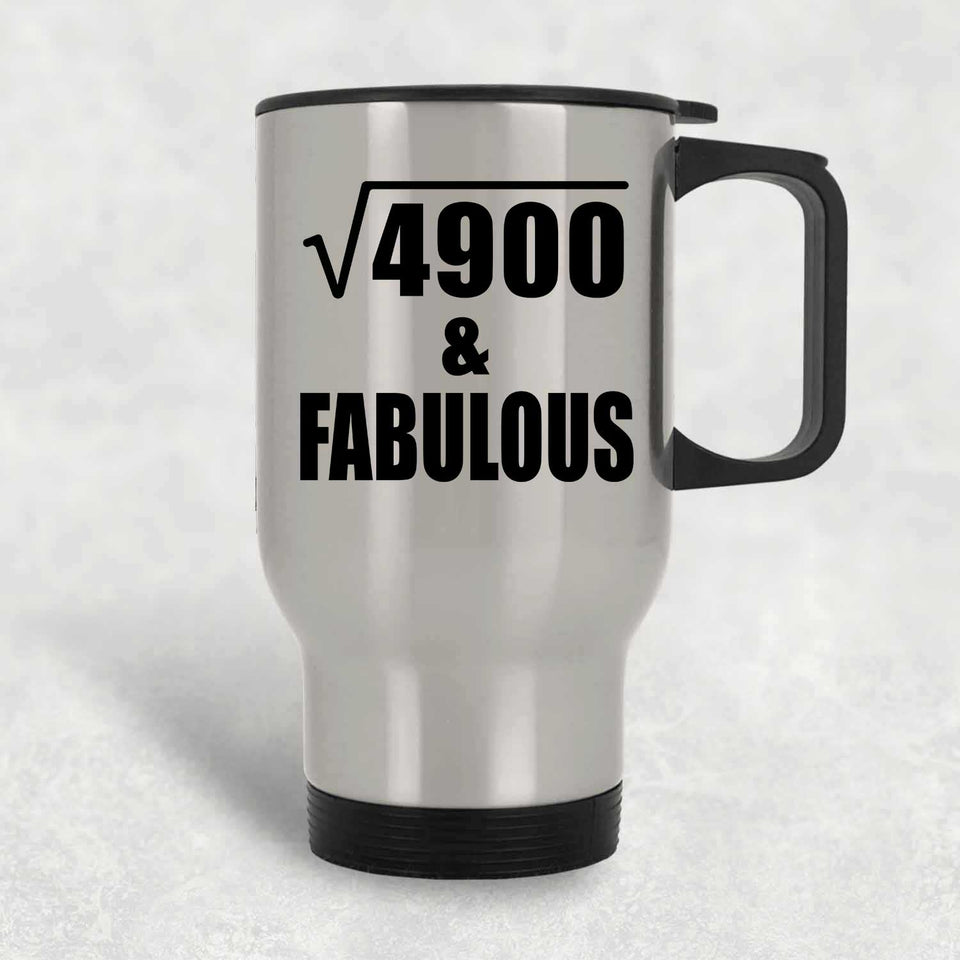 70th Birthday Square Root of 4900 & Fabulous - Silver Travel Mug