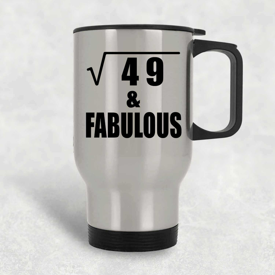7th Birthday Square Root of 49 & Fabulous - Silver Travel Mug