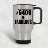 80th Birthday Square Root of 6400 & Fabulous - Silver Travel Mug