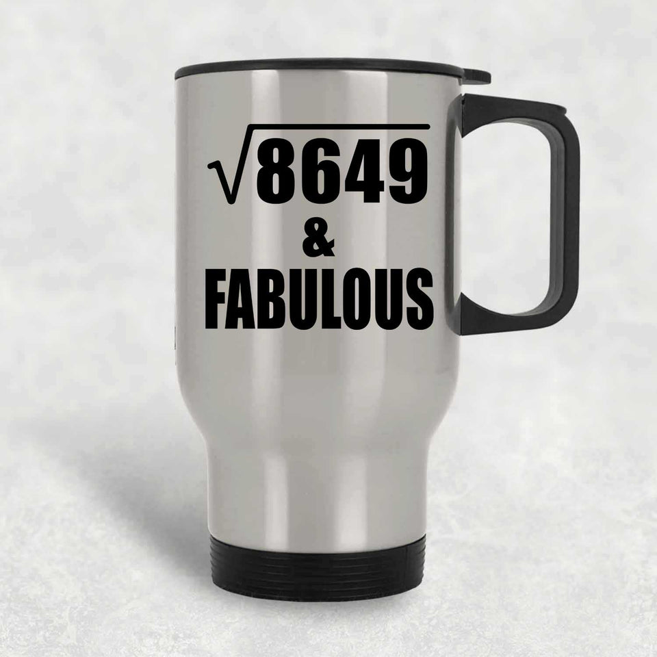 93rd Birthday Square Root of 8649 & Fabulous - Silver Travel Mug