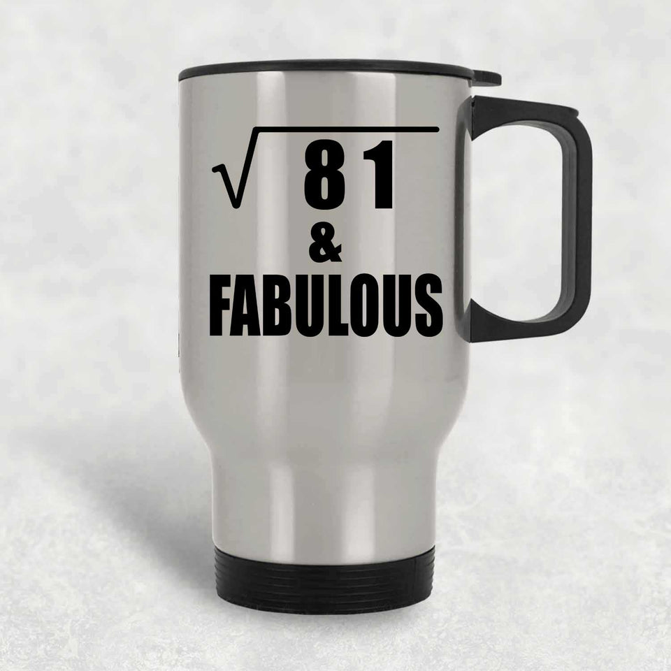 9th Birthday Square Root of 81 & Fabulous - Silver Travel Mug