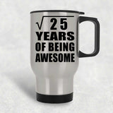 5th Birthday Square Root of 25 Years of Being Awesome - Silver Travel Mug