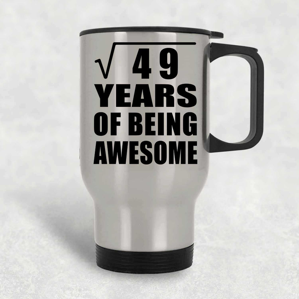 7th Birthday Square Root of 49 Years of Being Awesome - Silver Travel Mug