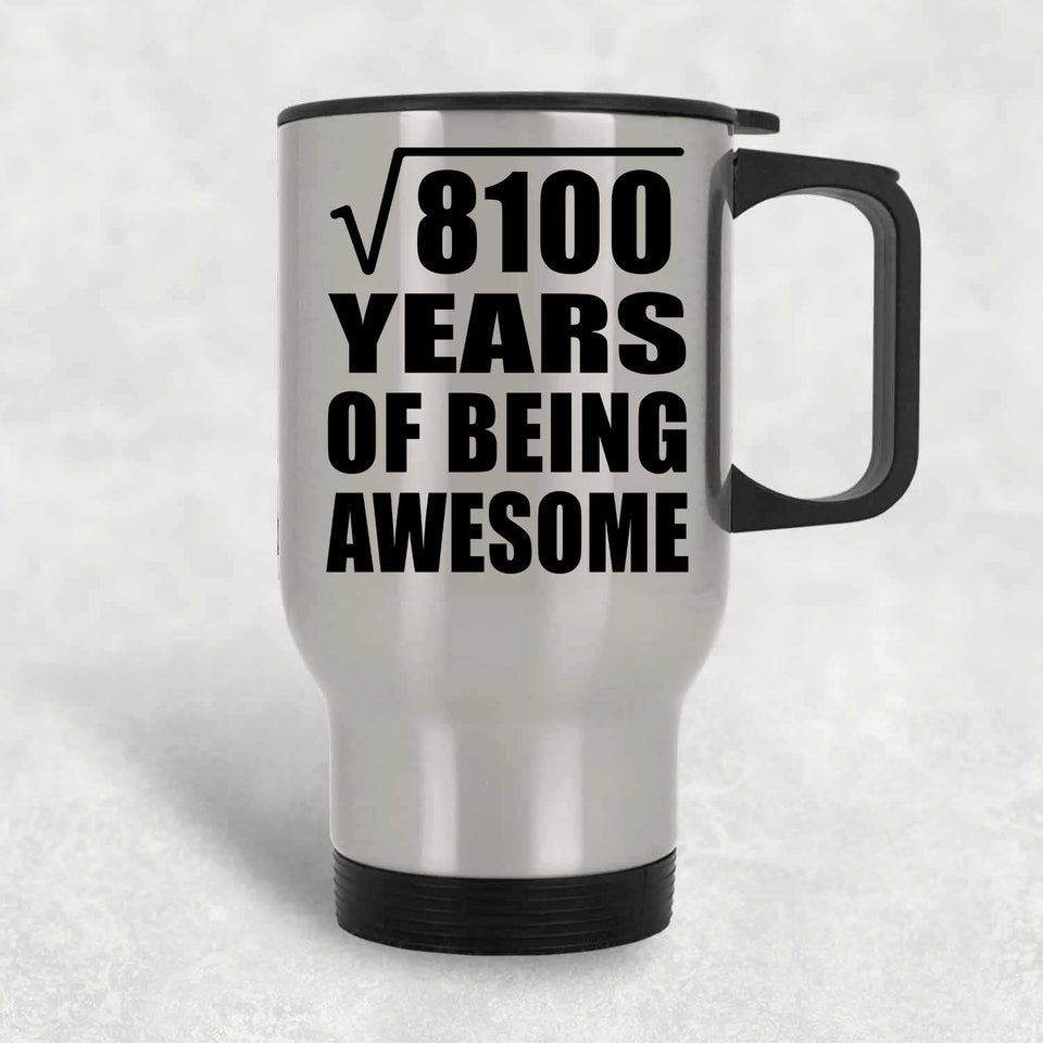 90th Birthday Square Root of 8100 Years of Being Awesome - Silver Travel Mug