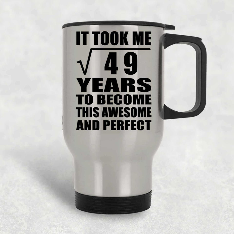 7th Birthday Took Square Root of 49 Years To Awesome - Silver Travel Mug