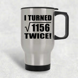 68th Birthday I Turned Square Root of 1156 Twice - Silver Travel Mug