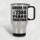 48th Anniversary Cheers To Square Root of 2304 Years Together - Silver Travel Mug