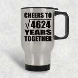 68th Anniversary Cheers To Square Root of 4624 Years Together - Silver Travel Mug