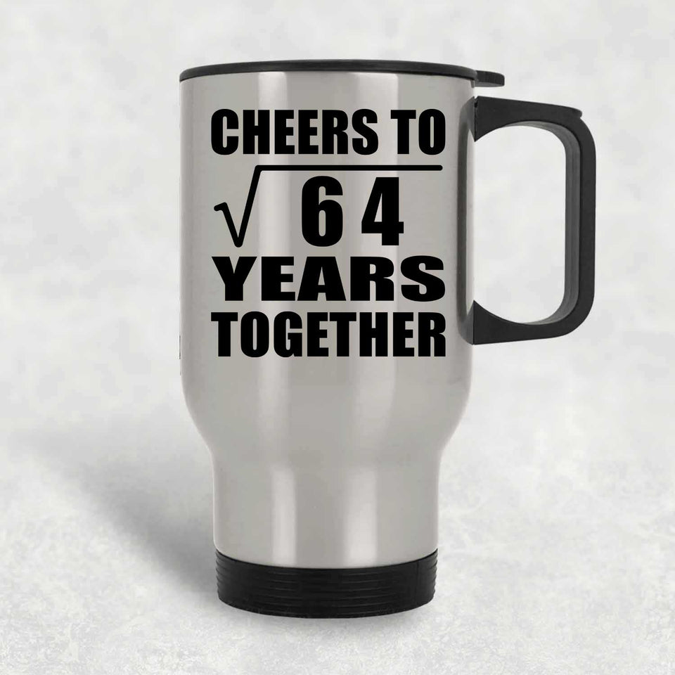 8th Anniversary Cheers To Square Root of 64 Years Together - Silver Travel Mug