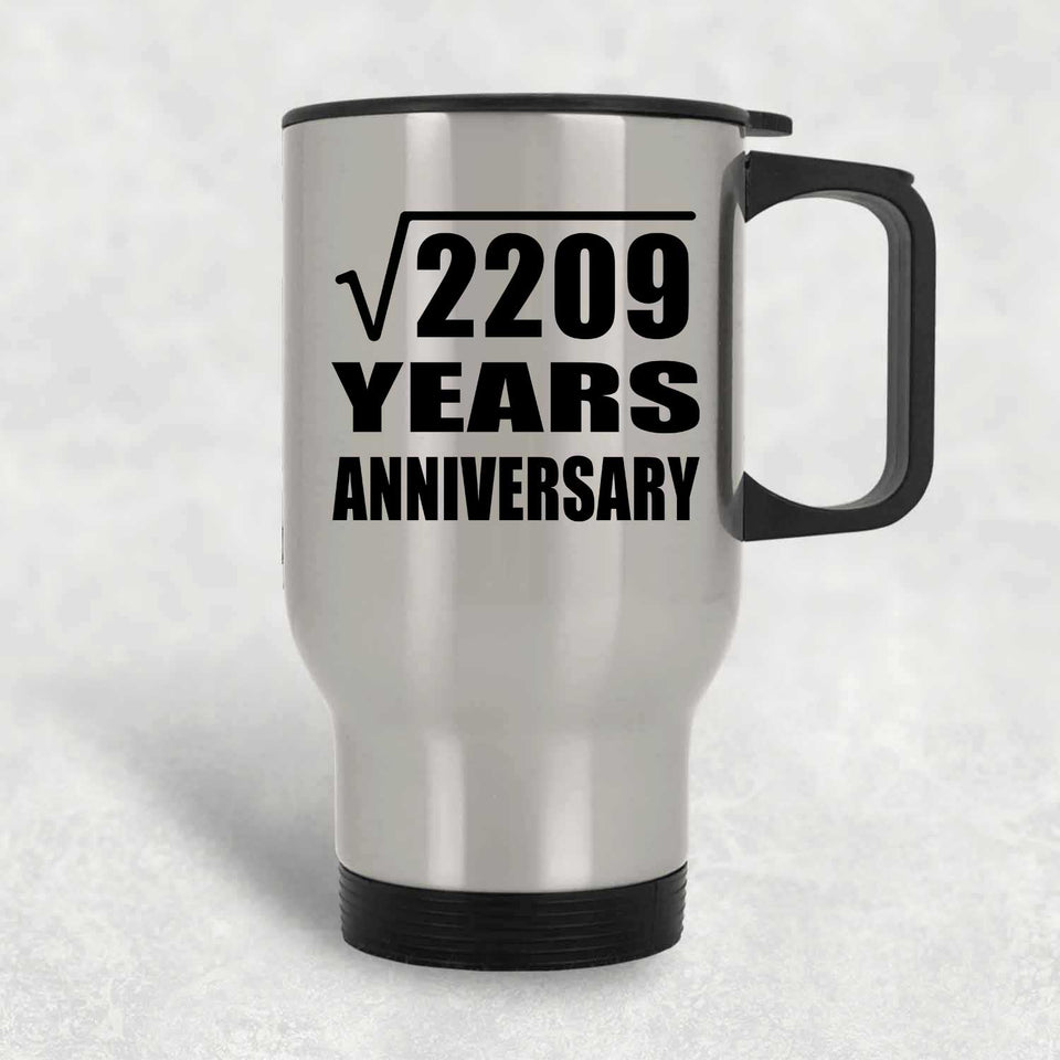 47th Anniversary Square Root of 2209 Years Anniversary - Silver Travel Mug