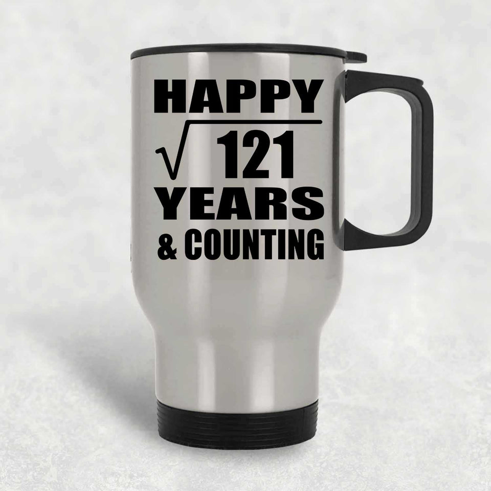 Happy 11th Anniversary Square Root of 121 Years & Counting - Silver Travel Mug