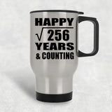 Happy 16th Anniversary Square Root of 256 Years & Counting - Silver Travel Mug
