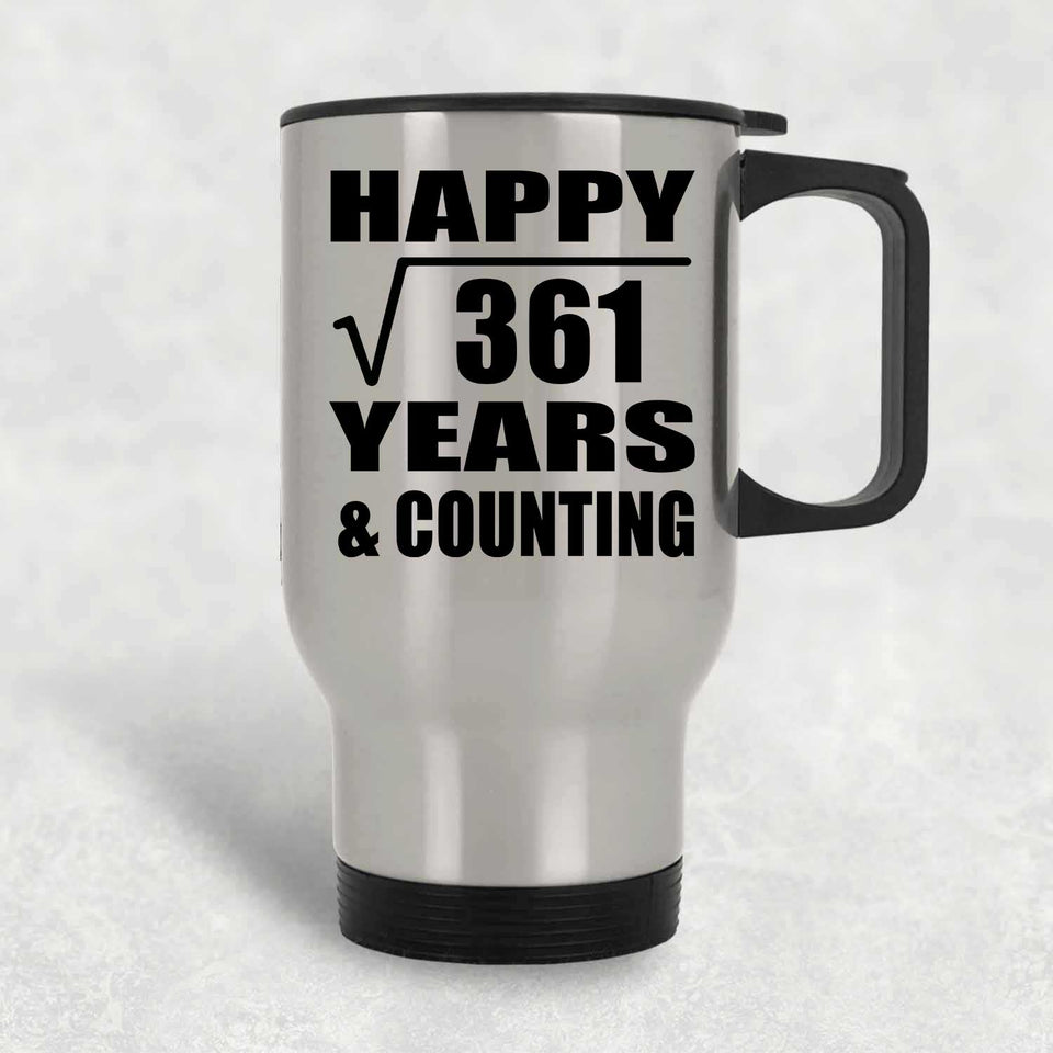 Happy 19th Anniversary Square Root of 361 Years & Counting - Silver Travel Mug