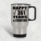 Happy 19th Anniversary Square Root of 361 Years & Counting - Silver Travel Mug