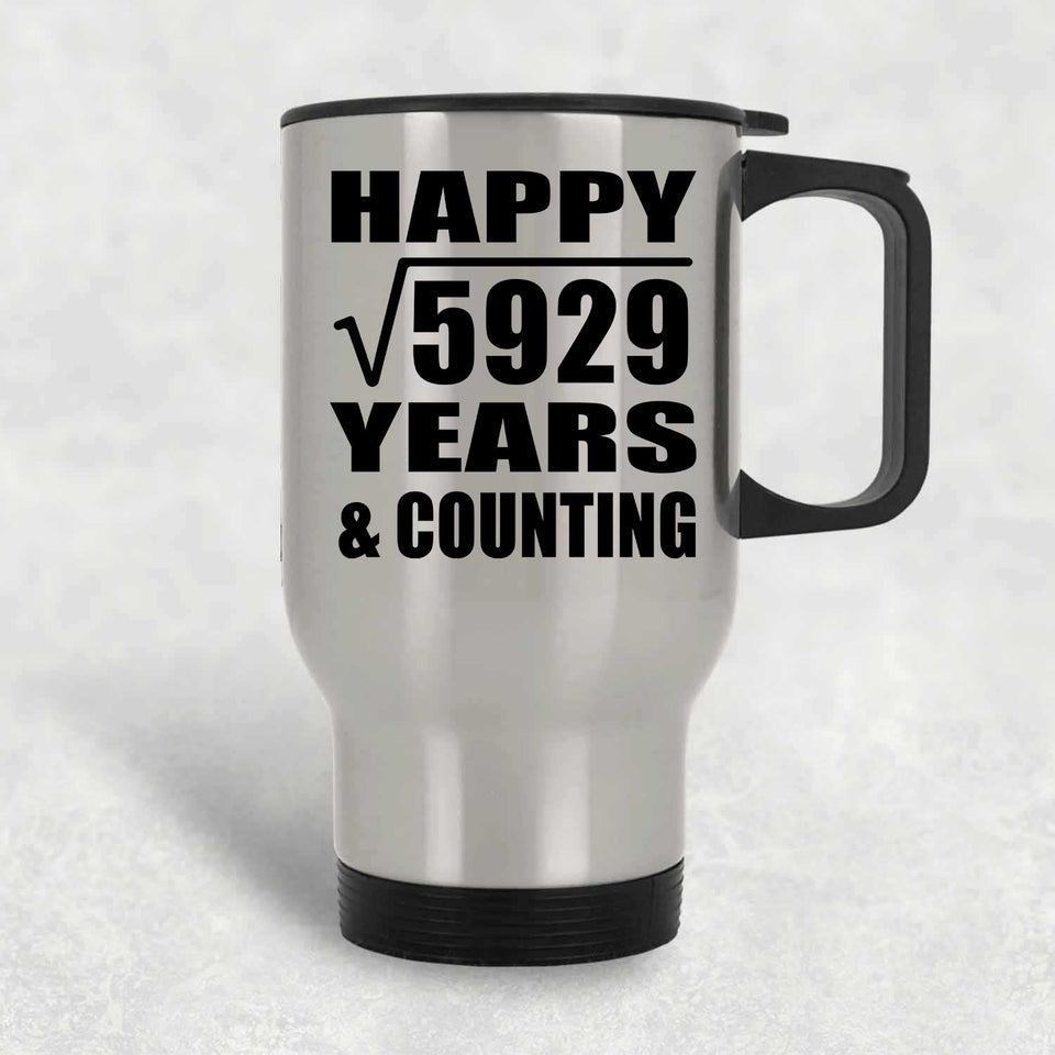 Happy 77th Anniversary Square Root of 5929 Years & Counting - Silver Travel Mug