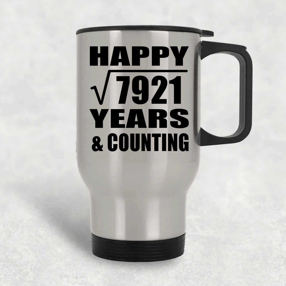 Happy 89th Anniversary Square Root of 7921 Years & Counting - Silver Travel Mug