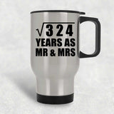 18th Anniversary Square Root of 324 Years As Mr & Mrs - Silver Travel Mug