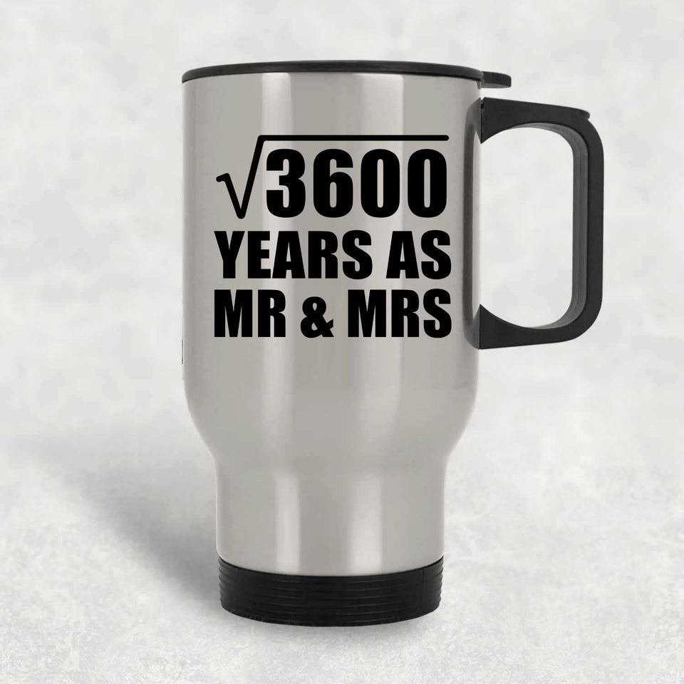 60th Anniversary Square Root of 3600 Years As Mr & Mrs - Silver Travel Mug